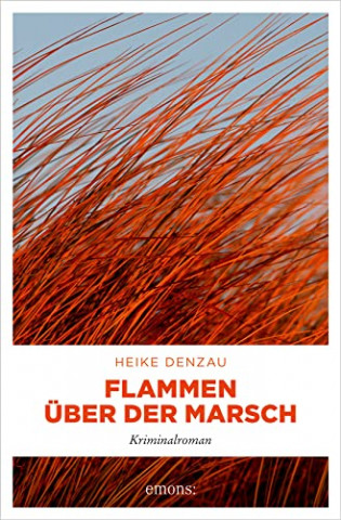 Cover: Heike Denzau  -  Flammen ueber der Marsch