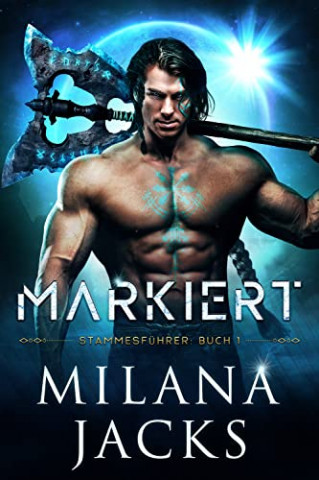 Cover: Milana Jacks  -  Markiert (Stammesführer 1)
