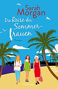 Cover: Morgan, Sarah  -  Die Reise der Sommerfrauen