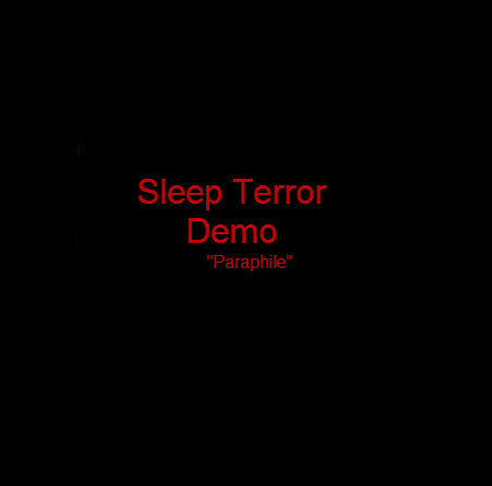 Sleep Terror - Paraphile (Demo) 2002