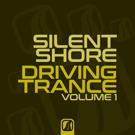 Silent Shore: Driving Trance Vol 1 (2022)