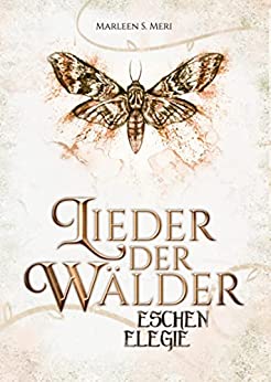 Cover: Marleen S. Meri  -  Lieder der Wälder: Eschenelegie