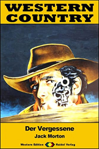 Cover: Jack Morton  -  Western Country 473: Der Vergessene: Western - Reihe