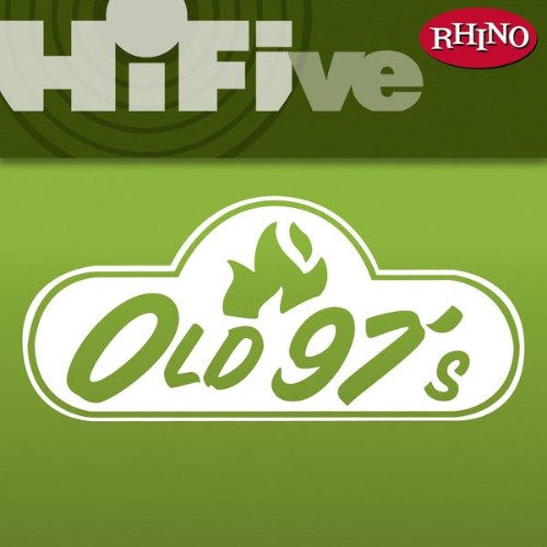 Old 97's - Rhino Hi-Five Old 97's (2007) [16B-44 1kHz]