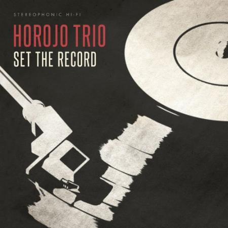 HOROJO Trio - Set The Record (2022)