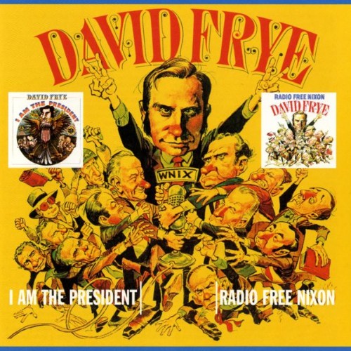 David Frye - I Am the President  Radio Free Nixon (2006) [16B-44 1kHz]