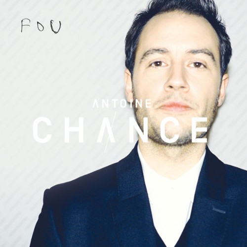 Antoine Chance - Fou (2015) [16B-44 1kHz]