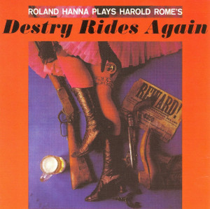 Roland Hanna - Play Harold Rome's 'Destry Rides
