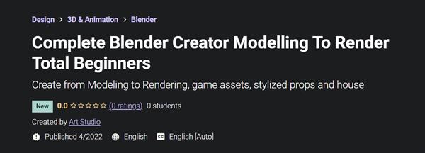 Complete Blender Creator Modelling To Render Total Beginners