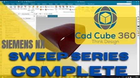 Complete Guide on Sweep | Siemens Nx | Master Class