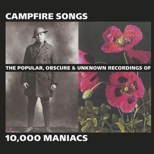 10,000 Maniacs - Campfire Songs The Popular, Obscure (2004) [16B-44 1kHz]