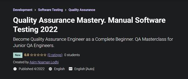 Quality Assurance Mastery. Manual Software Testing 2022