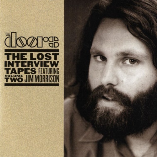 The Doors - The Lost Interview Tapes Featuring Jim Morrison - Volume Two The Circus Magazine Inte...