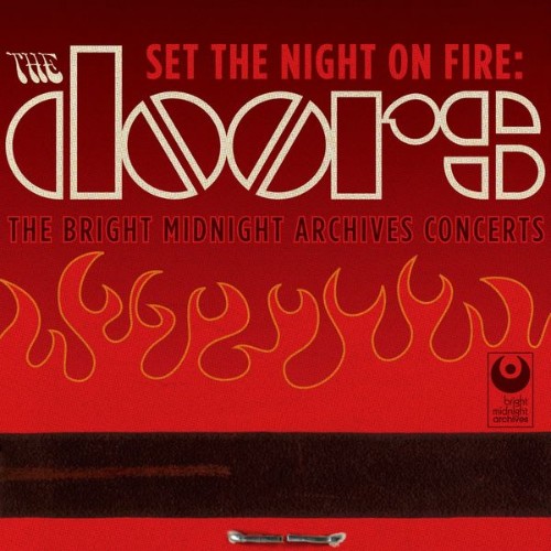 The Doors - Set the Night on Fire The Doors Bright Midnight Archives Concerts  (Live) (2006) [16B...