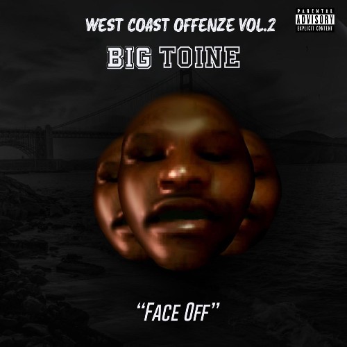 Big Toine (Of West Coast Offenze) - FaceOff (2022)