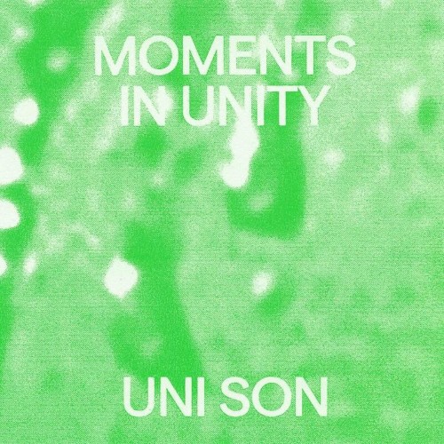 Uni Son - Moments In Unity (2022)