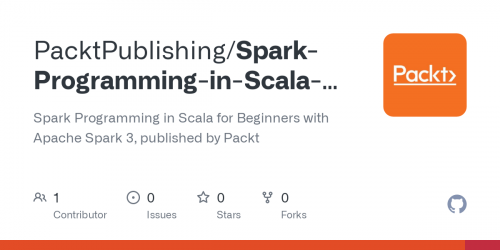 Packt - Spark Programming in Scala for Beginners with Apache Spark 3