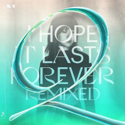 Qrion - I Hope It Lasts Forever (Remixed) (2022)