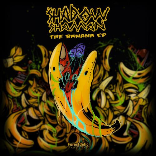 Shadow Shaman & Twigger Feat. Psydewise - The Banana Ep (2022)