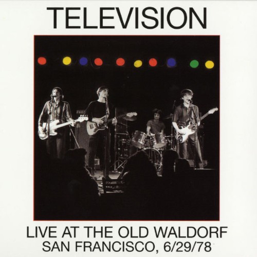 Television - Live at the Old Waldorf (Live in San Francisco 1978) (2003) [16B-44 1kHz]