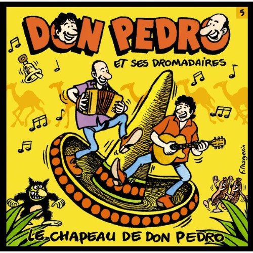 Don Pedro & Ses Dromadaires - Le Chapeau De Don Pedro (2004) [16B-44 1kHz]