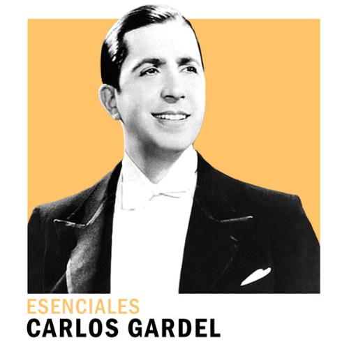 Carlos Gardel - Esenciales (2020) [16B-44 1kHz]