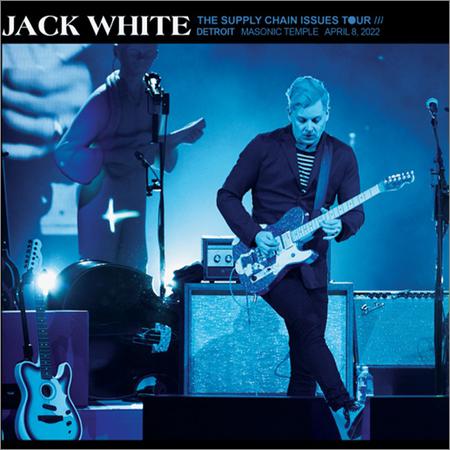 Jack White - Masonic Temple Theatre, Detroit, MI Apr 8 (2CD) (2022)