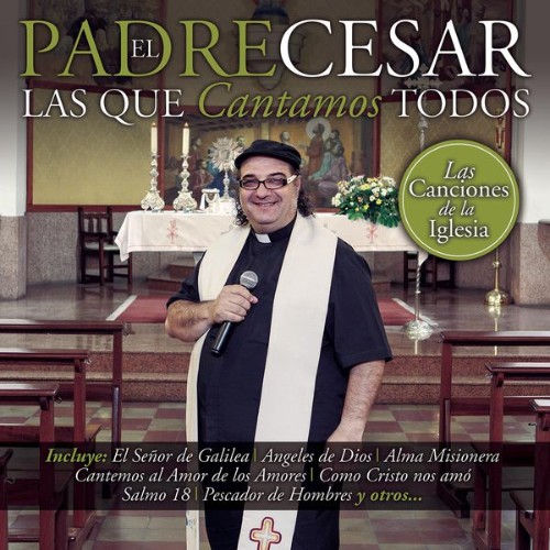 El Padre César - Las Que Cantamos Todos (2014) [16B-44 1kHz]