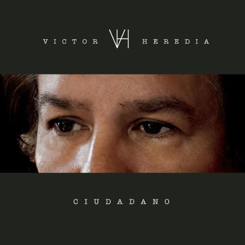 Victor Heredia - Ciudadano (2008) [16B-44 1kHz]
