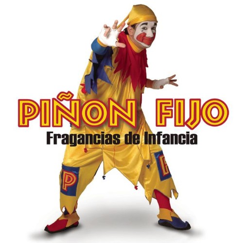 Piñon Fijo - Fragancias De Infancia (2006) [16B-44 1kHz]
