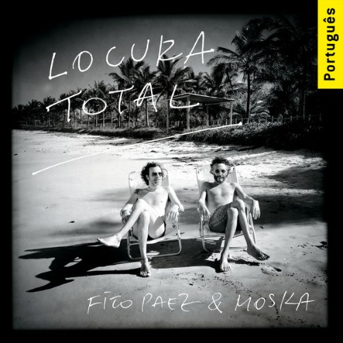 Fito Páez - Locura Total  (Versão Brasileira) (2015) [16B-44 1kHz]
