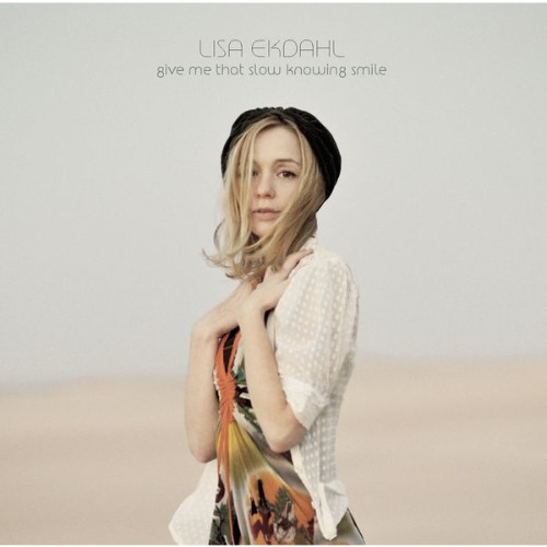 Lisa Ekdahl - Give Me That Slow Knowing Smile (2009) [16B-44 1kHz]