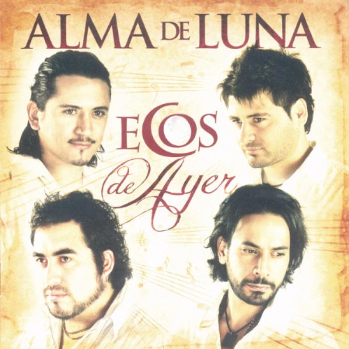 Alma De Luna - Ecos De Ayer (2011) [16B-44 1kHz]