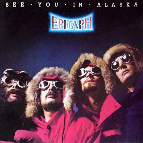 Epitaph - See You In Alaska 1980