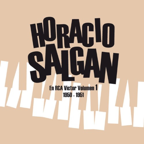 Horacio Salgán y su Orquesta Típica - La Orquesta De Horacio Salgan En RCA Victor - Vol 1 (2008) ...