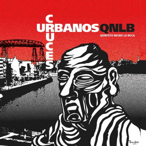 Quinteto Negro La Boca - Cruces Urbanos (2018) [16B-44 1kHz]