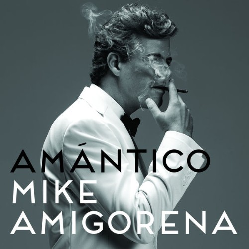 Mike Amigorena - Amántico (2016) [16B-44 1kHz]
