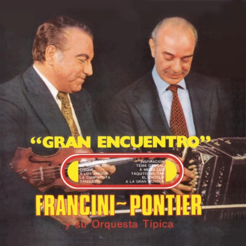 Enrique Francini - Armando Pontier Y Su Orquesta Tipica - Vinyl Replica Gran Encuentro (2007) [16...