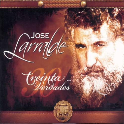 José Larralde - Treinta Verdades (2008) [16B-44 1kHz]