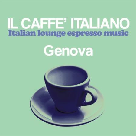 Il Caffe Italiano Genova (Italian Lounge Espresso Music) (2022)