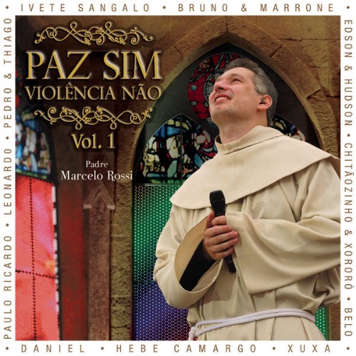 Padre Marcelo Rossi - Paz Sim, Violência Não (Volume 1) - 2022
