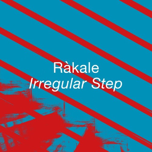 Ràkale - Irregular Step (2022)