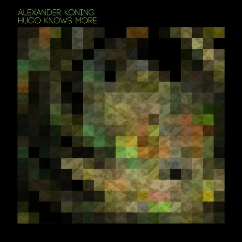 Alexander Koning - Hugo Knows More (2022)