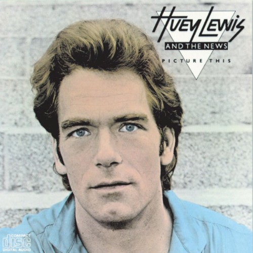 Huey Lewis And The News - Picture This - 1982