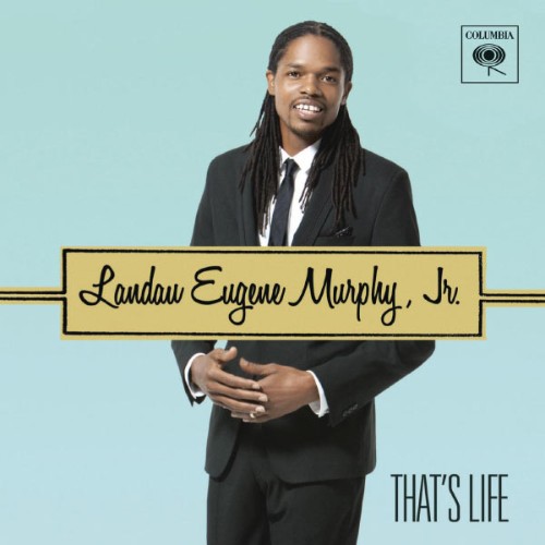 Landau Eugene Murphy, Jr  - That's Life - 2011