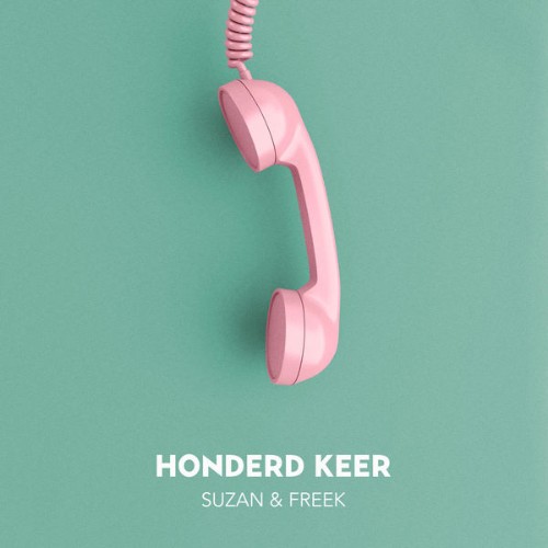 Suzan & Freek - Honderd Keer - 2022