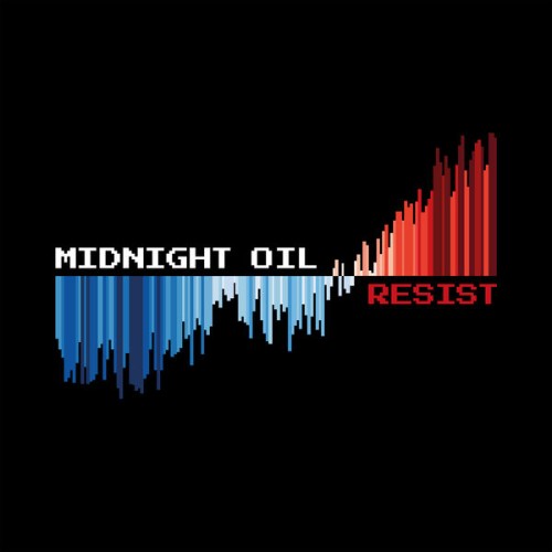 Midnight Oil - RESIST - 2022