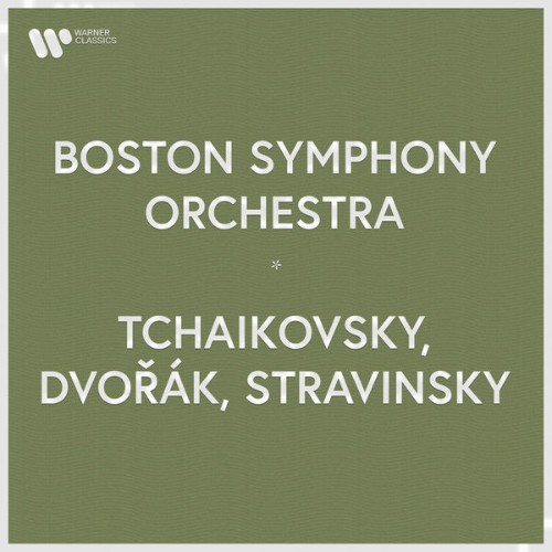 Boston Symphony Orchestra - Boston Symphony Orchestra - Tchaikovsky, Dvořák & Stravinsky - 2022