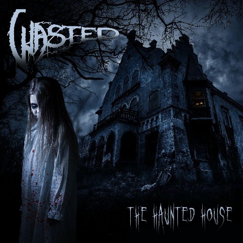 Wasted - The Haunted House (2022)