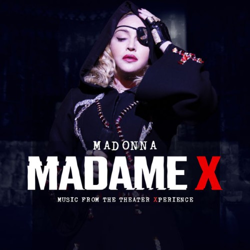 Madonna - Madame X - Music From The Theater Xperience  (Live) - 2021